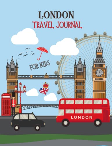 Independently published London Travel Journal For Kids: Activity Diary And Scrapbook with Prompts for 16 Days, London Map, Coloring and Activity Pages, To Write, Doodle And Stick-In (2019, A5)