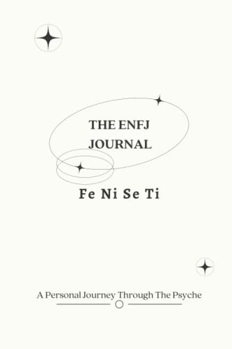 The ENFJ Journal: A Personal Journey Through The Psyche