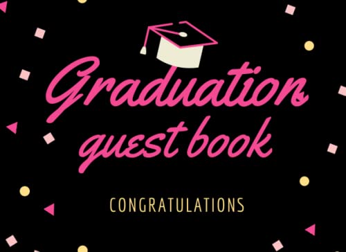 Graduation Gifts for Her : Graduation Guest Book : Congratulations : Graduate Memory or Autograph Guest Book Graduation Parties for Guests with Write in Messages and Wishes