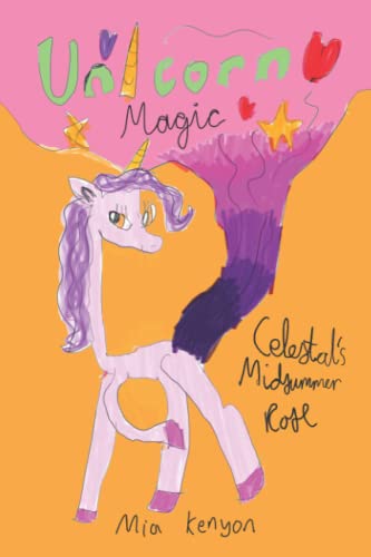 Unicorn Magic #1 Celestal's Midsummer Rose
