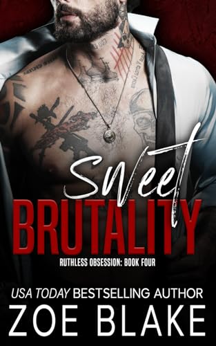 Sweet Brutality: A Dark Mafia Romance (Ruthless Obsession)