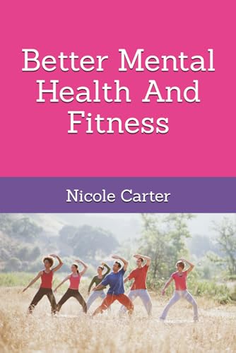Better Mental Health And Fitness