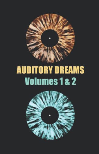 Auditory Dreams Volumes One and Two