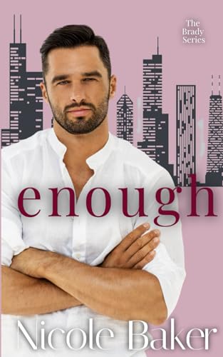 Enough (The Brady Series - Five Book Series)