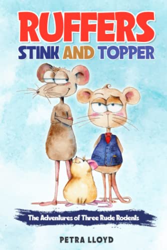 Ruffers, Stink and Topper.: The Adventures of Three Rude Rodents