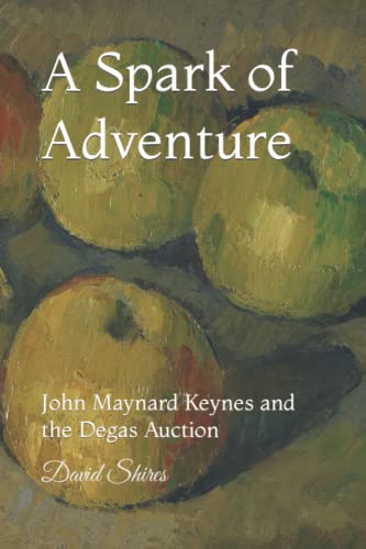 A Spark of Adventure: John Maynard Keynes and the Degas Auction