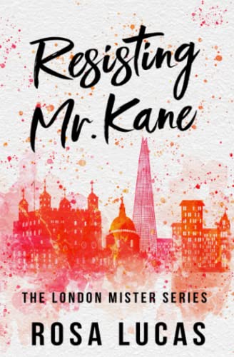 Resisting Mr. Kane (The London Mister Series)