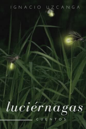 Luciérnagas: pequeñas luces en la oscuridad