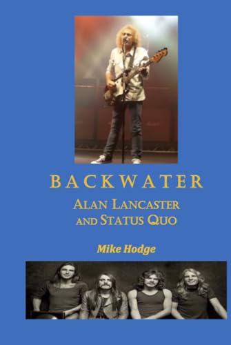 Backwater: Alan Lancaster and Status Quo