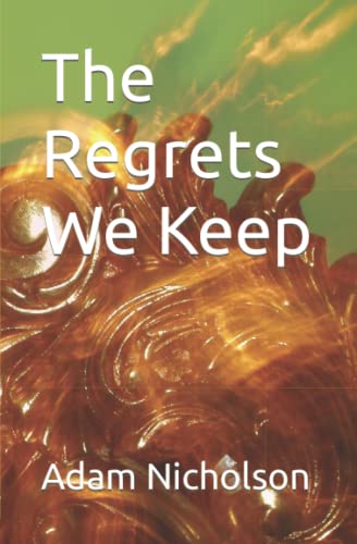 The Regrets We Keep