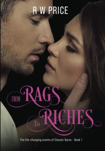 FROM RAGS TO RICHES (The life-changing event of Eleanor Burns)