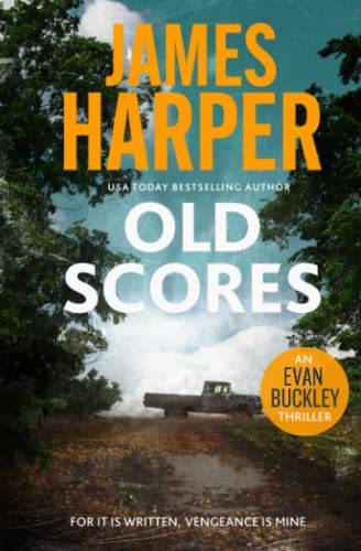 Old Scores: An Evan Buckley Crime Thriller (Evan Buckley Thrillers)