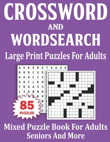 Crossword and Wordsearch Book For Adults: Large Print Mixed Puzzles For Adults And Seniors Volume-11