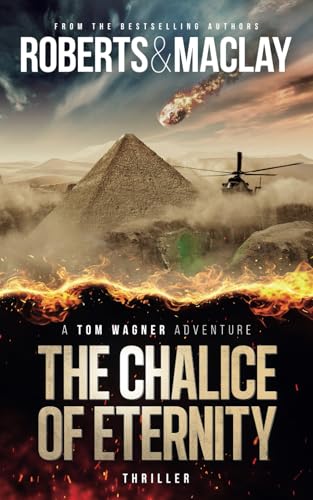 The Chalice of Eternity (A Tom Wagner Adventure)