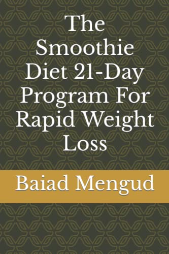 The Smoothie Diet 21-Day Program For Rapid Weight Loss