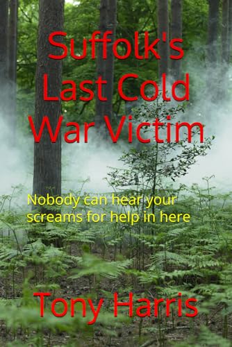 Suffolk's Last Cold War Victim