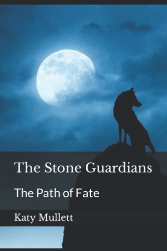 The Stone Guardians: The Path of Fate