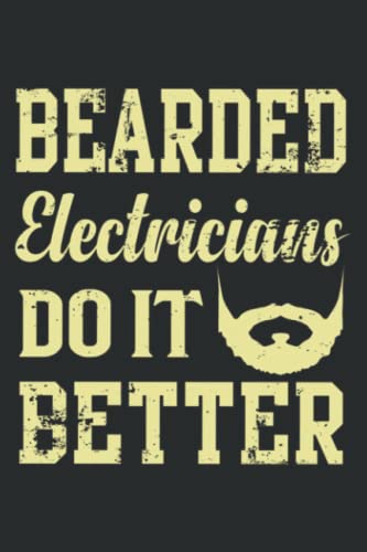 Bearded Electricians Do It Better Funny Electrician: Daily Planner - Undated Daily Planner for Staying on Track (6" x9")
