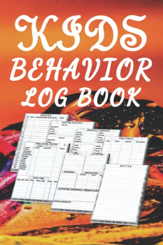 Kids behavior Log Book: Diary Behavioral Journal and Tracker For Parents, Daily Caregivers Children Mood observation, Child support Organizer and Notebook For Carers
