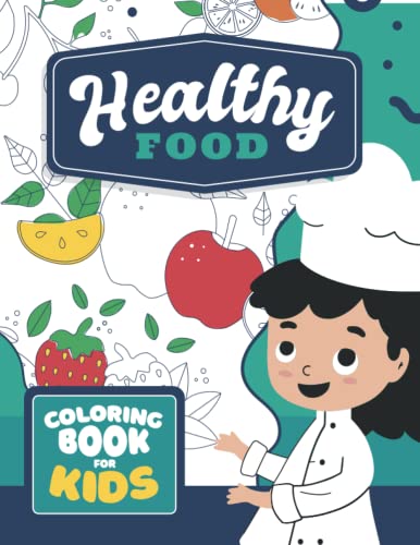 Healthy food coloring book for kids: Activity Book for Children coloring and write to Build Healthy Eating Habits