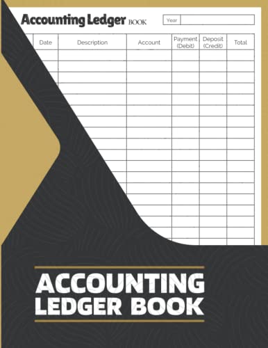 Accounting Ledger Book : Large Simple Accounting Ledger Tracker Logbook Accounting Log Book for Bookkeeping and Small Business or Personal