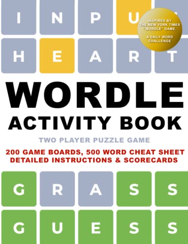 Wordle Activity Book (2 Player Puzzle Game). 200 Game Boards, 500 Word Cheat Sheet, Instructions and Scorecards: Based on The New York Times Wordle Game, A Daily Word Challenge