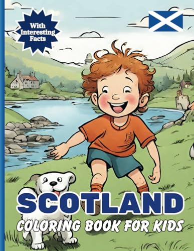 Scotland Coloring Book For Kids: With Interesting Facts