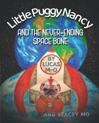 Little Puggy Nancy and the Never-Ending Space Bone