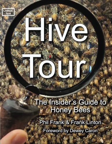 Hive Tour: The Insider's Guide to Honey Bees