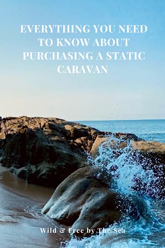 Everything You Need to Know About Purchasing a Static Caravan
