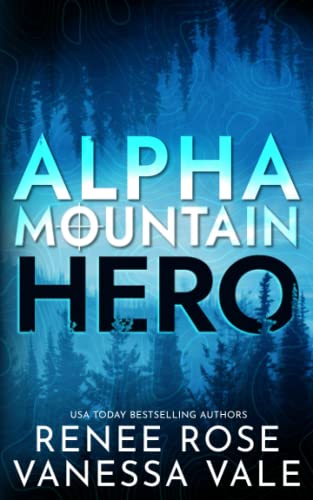 Hero: A Mountain Man Mercenary Romance (Alpha Mountain)