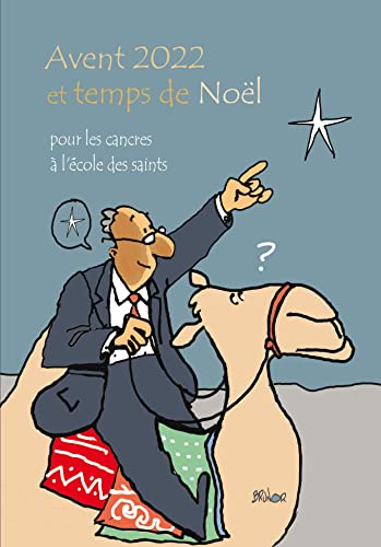 Avent 2022 et temps de Noël... pour les cancres à l'école des saints: 44 questions sur la prière