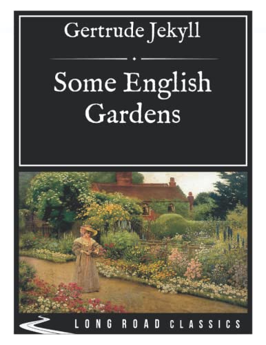 Some English Gardens: Long Road Classics Collection - Complete Text - Oversized Large Print Edition