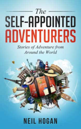 The Self-Appointed Adventurers: Stories of Adventure from Around the World