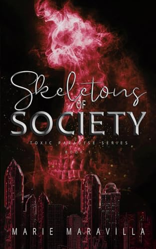 Skeletons of Society: A Toxic Paradise Novel