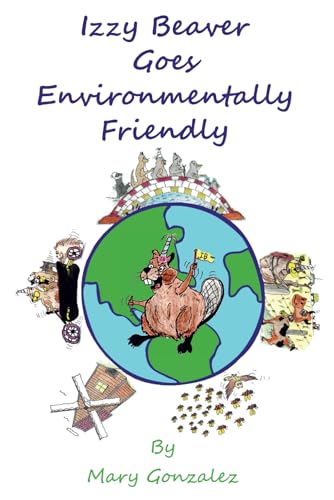 Izzy Beaver Goes Environmentally Friendly