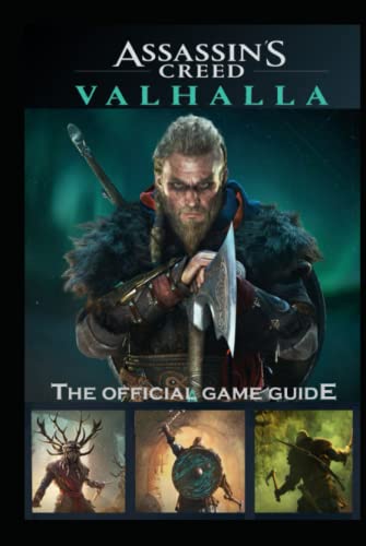 Assassin's Creed Valhalla Complete guide:Tips and ways to be the (Vi)king of the world in no time.