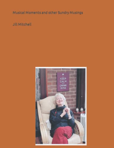 Musical Moments and Other Sundry Musings