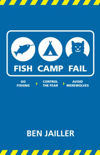 Fish Camp Fail: Go Fishing ? Control the Fear ? Avoid Werewolves