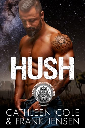 Hush (The Viking's Rampage MC: Tucson Chapter)