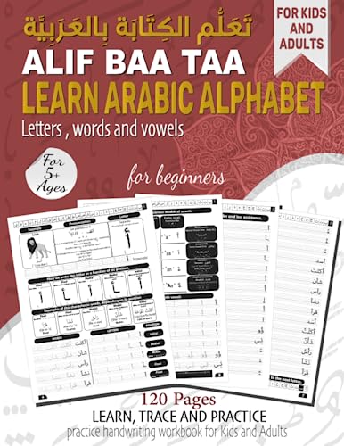 Alif Baa Taa Learn Arabic Alphabet Letters: Let's Write Arabic Learn to write the arabic Letters, words and vowels, Alif baa Tracing Book for Muslim ... practice / تعلم الكتابة و القراءة بالعربية