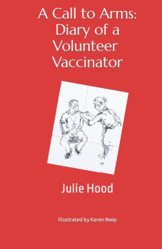 A Call to Arms: Diary of a Volunteer Vaccinator