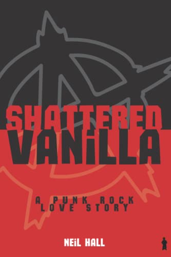 Shattered Vanilla: A Punk Rock Love Story (Nemerov)