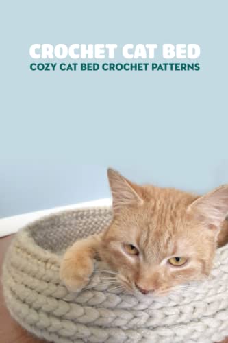 Crochet Cat Bed: Cozy Cat Bed Crochet Patterns