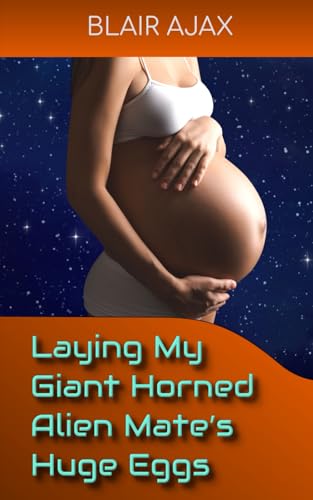 Laying My Giant Horned Alien Mate's Huge Eggs