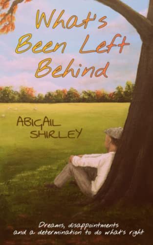 What's Been Left Behind: Dreams, disappointments and a determination to do what's right (Banbury Fair)