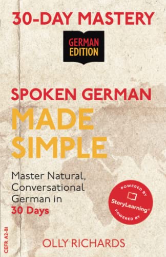 Spoken German Made Simple : Master Natural, Conversational German in 30 Days