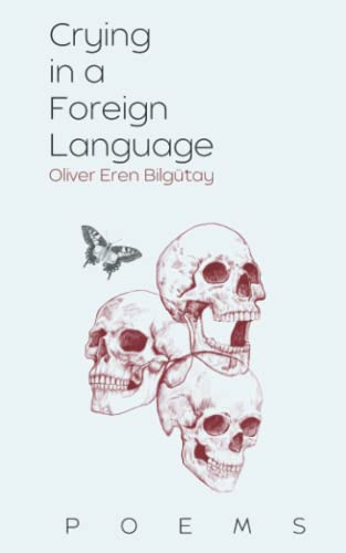 Crying In A Foreign Language: Poems