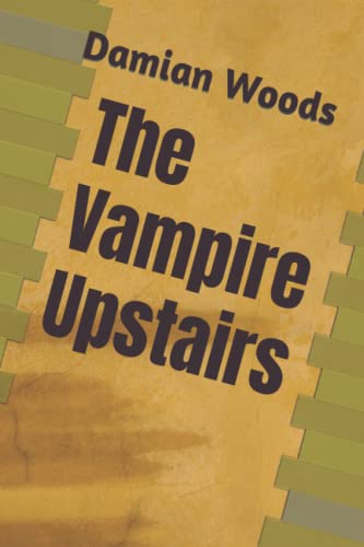 The Vampire Upstairs