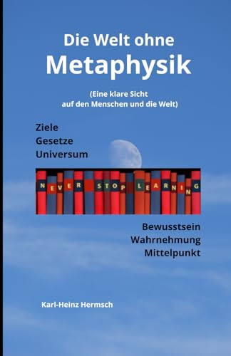 Die Welt ohne Metaphysik